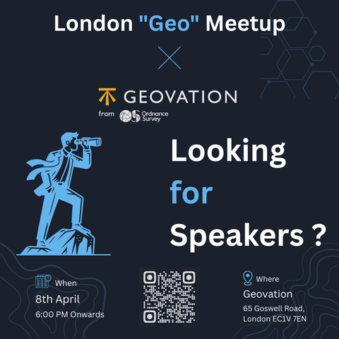 'London "Geo" Meetup' scheduled on 8th April, 2026 is looking for speakers to present at the event for anything geospatial.