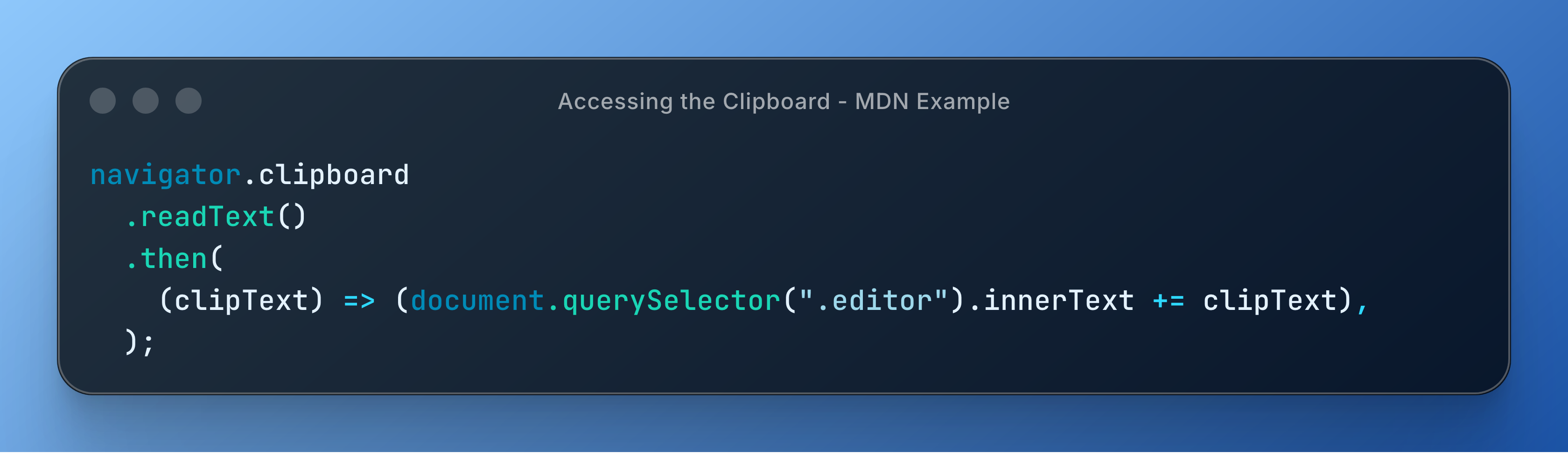 Code snippet demonstrates accessing the clipboard using the modern Clipboard API with async/await syntax.