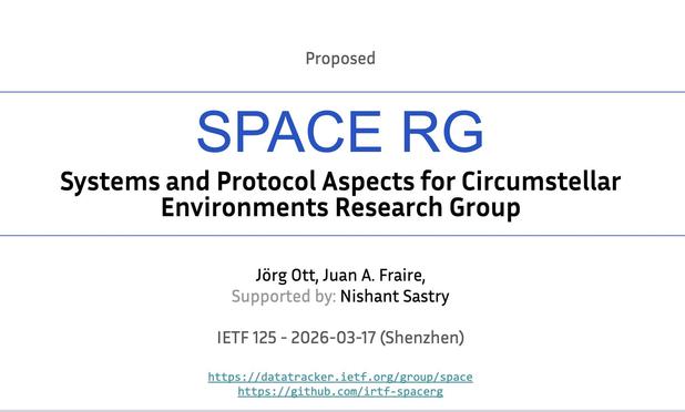 A presentation slide titled "SPACE RG" that discusses "Systems and Protocol Aspects for Circumstellar Environments Research Group." It includes names of contributors and mentions the IETF 125 meeting in Shenzhen with a date of March 17, 2026