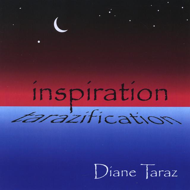 Album art from the album Inspiration / Tarazification by Diane Taraz