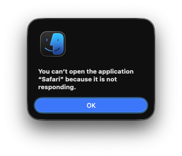 A macOS dialog box, reading: "You can’t open the application “Safari” because it is not responding." with an OK button.
