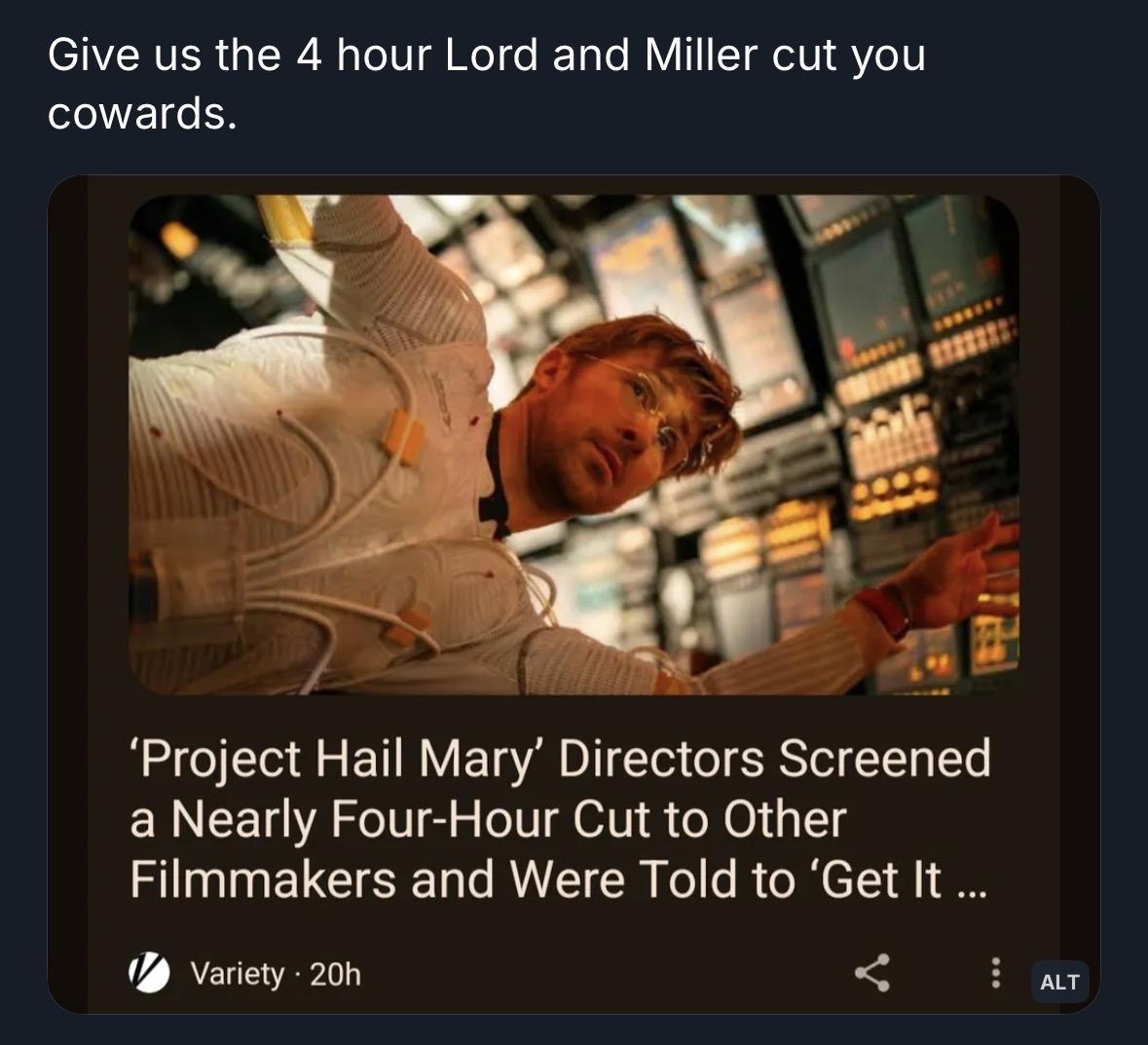 Give us the 4 hour Lord and Miller cut you cowards