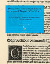Procedure e scritture giudiziarie nel regno di Napoli (XIV-XVI sec.)
a cura di Gianluca Bocchetti, Davide Passerini, Francesco Senatore
Federico II University Press, 2026
