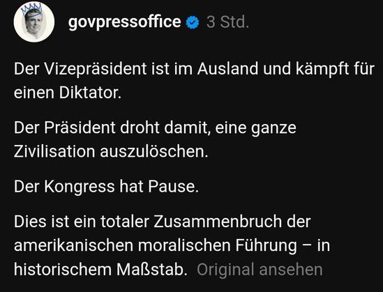 Der Vizepräsident ist im Ausland und kämpft für einen Diktator.
Der Präsident droht damit, eine ganze Zivilisation auszulöschen.
Der Kongress hat Pause.
Dies ist ein totaler Zusammenbruch der amerikanischen moralischen Führung – in historischem Maßstab.  
