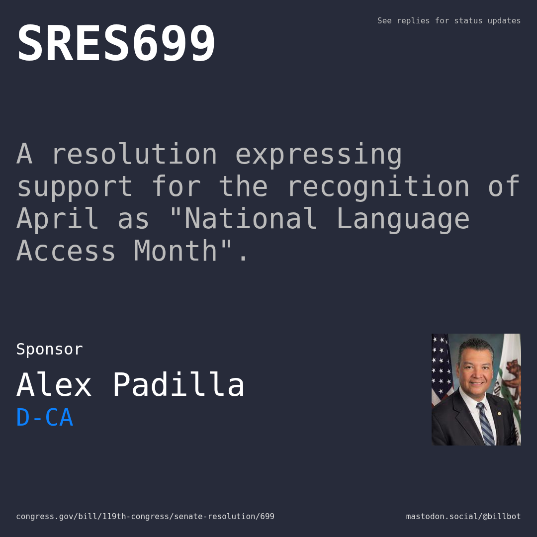 Description of SRES699, and a depiction of its sponsor, Alex Padilla.