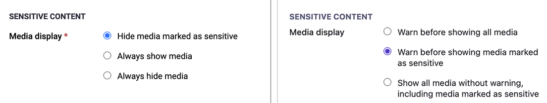 Side-by-side “Sensitive content” media display settings screens with radio-button options.

Left (hachyderm.io):
- Hide media marked as sensitive
- Always show media
- Always hide media

Right (mastodon.social):
- Warn before showing all media
- Warn before showing media marked as sensitive
- Show all media without warning, including media marked as sensitive