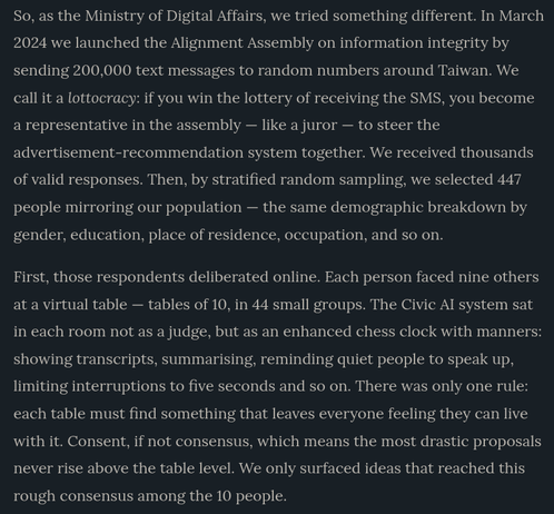 So, as the Ministry of Digital Affairs, we tried something different. In March 2024 we launched the Alignment Assembly on information integrity by sending 200,000 text messages to random numbers around Taiwan. We call it a lottocracy: if you win the lottery of receiving the SMS, you become a representative in the assembly — like a juror — to steer the advertisement-recommendation system together. We received thousands of valid responses. Then, by stratified random sampling, we selected 447 peop…