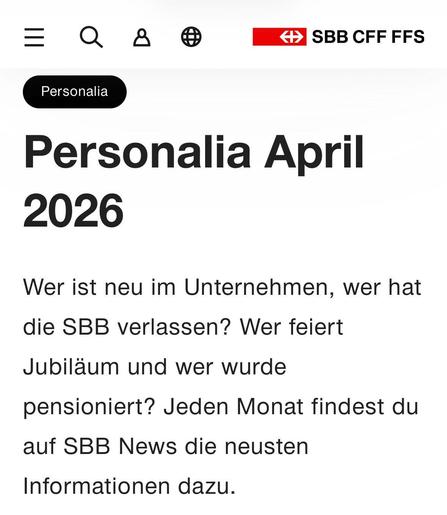 Screenshot der Webseite mit der Überschrift Personalia April 2026.

Wer ist neu im Unternehmen, wer hat die SBB verlassen? Wer feiert Jubiläum und wer wurde pensioniert? Jeden Monat findest du auf SBB News die neusten Informationen dazu.