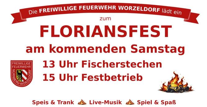 Banner: Die Freiwillige Feuerwehr Worzeldorf lädt ein zum
FLORIANSFEST
am kommenden Samstag
13 Uhr Fischerstechen
15 Uhr Festbetrieb