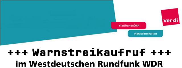 Warnstreik im Westdeutschen Rundfunk WDR 