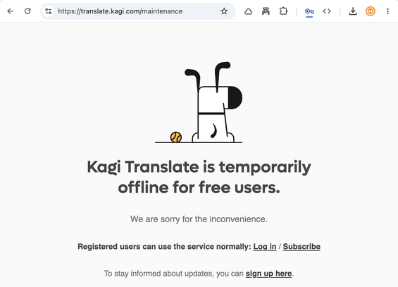 Web page showing a Kagi Translate maintenance notice with an illustration and the text “Kagi Translate is temporarily offline for free users.”