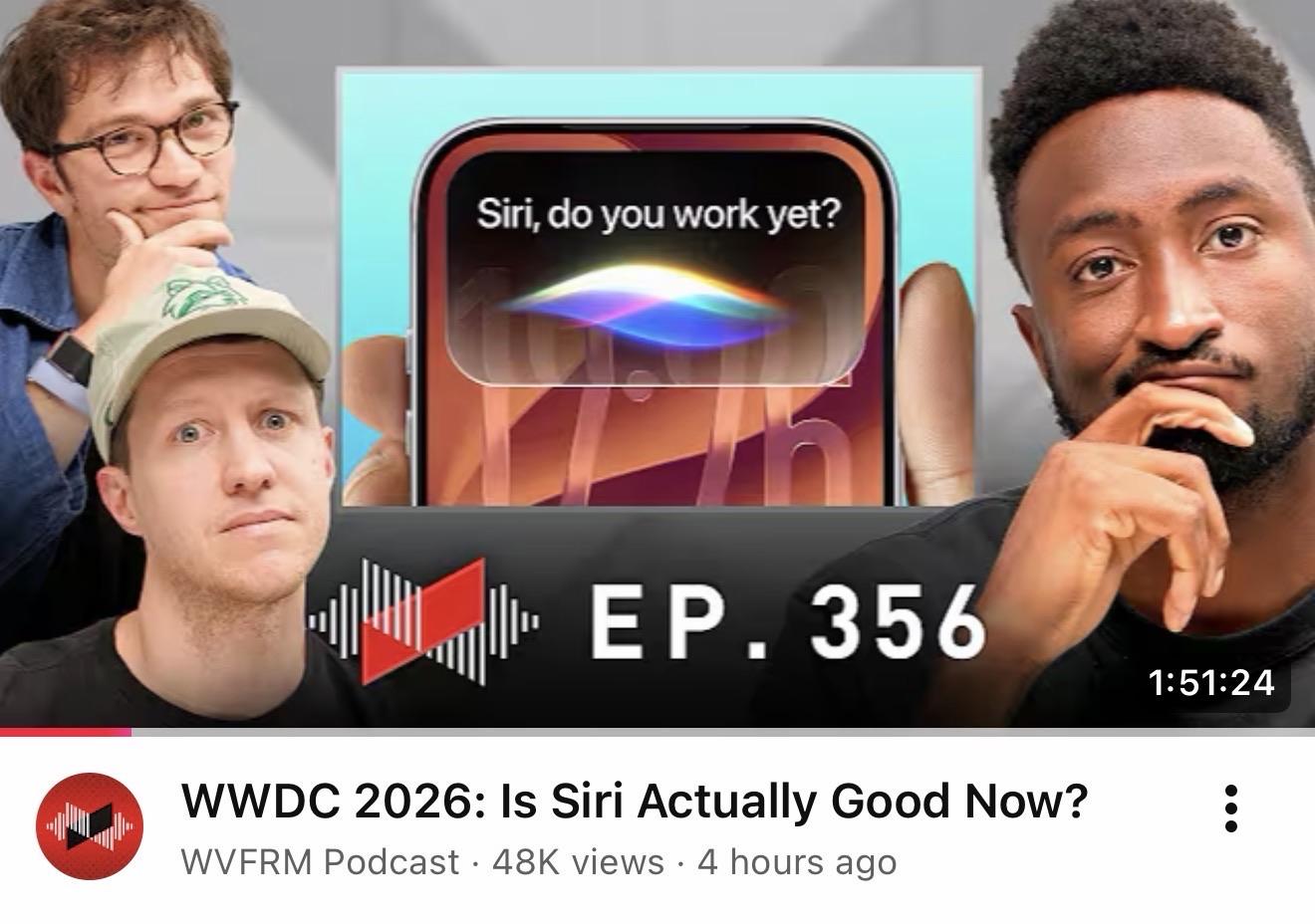 Screenshot of the WVFRM podcast: Image features a podcast thumbnail with three hosts. The central focus is a phone displaying the text, "Siri, do you work yet?" alongside a colorful Siri logo. The title reads: "WWDC 2026: Is Siri Actually Good Now