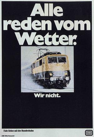 Alte Werbung der Bundesbahn "Alle reden vom Wetter - wir nicht". Gezeigt wir eine E-Lok, die durch Schnee fährt.