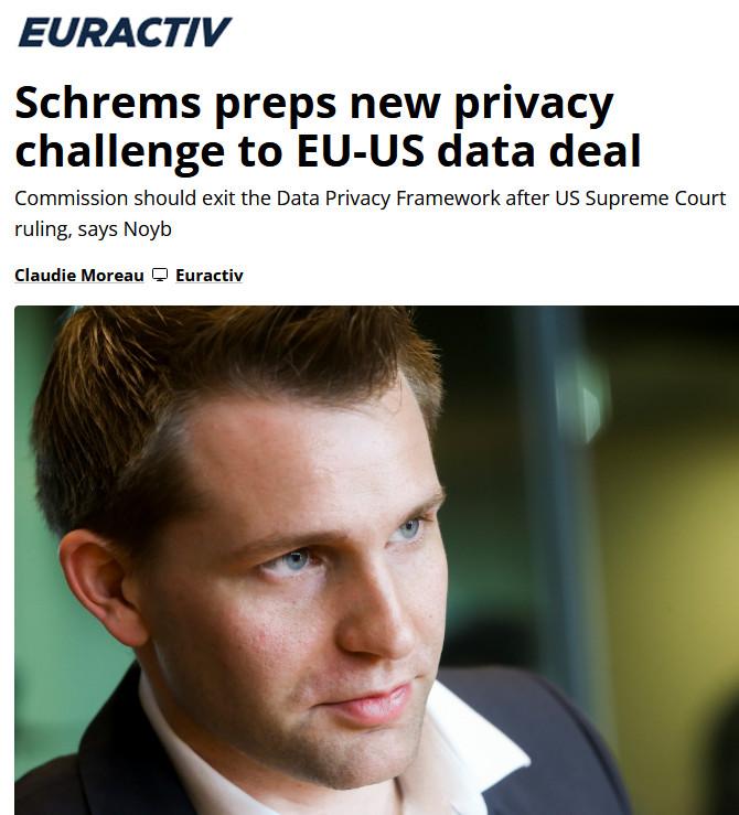 📰 "Mondays development looks to have potentially opened a legal pathway for #Schrems III. […] Max Schrems non-profit will file a legal challenge to the EU-US Data Privacy Framework in the coming weeks, urging the Commission to exit the deal immediately." #EU #US