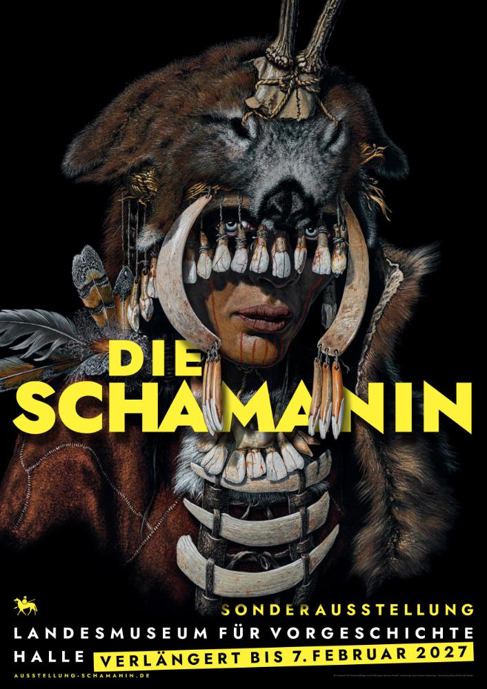 Das Bild zeigt das Poster zur Sonderausstellung Die Schamanin im Landesmuseum für Vorgeschichte Halle (Saale) mit dem Hinweis auf die Verlängerung bis zum 7. Februar 2027 Das Bild zeigt das Poster zur Sonderausstellung Die Schamanin im Landesmuseum für Vorgeschichte Halle (Saale) mit dem Hinweis auf die Verlängerung bis zum 7. Februar 2027