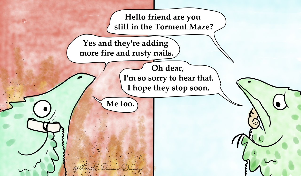 Cartoon of 2 unhappy looking dinosaurs having a phone conversation. Titled "how it feels to message a friend who’s having Problems that you can’t do anything to help with.."