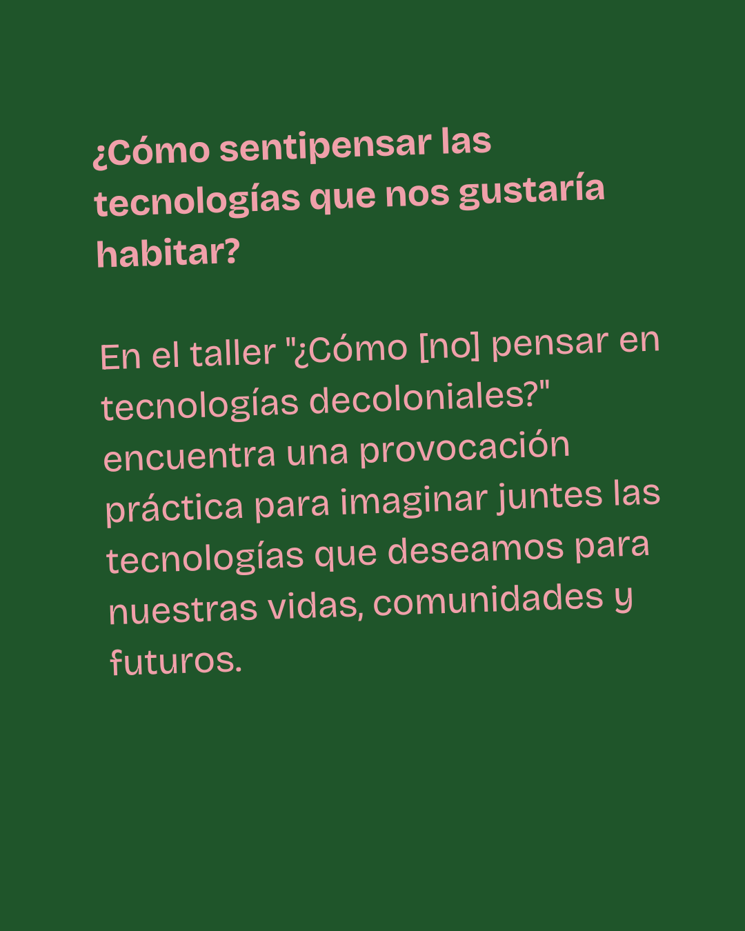 como sentipensar las tecnologías que nos gustaría habitar?