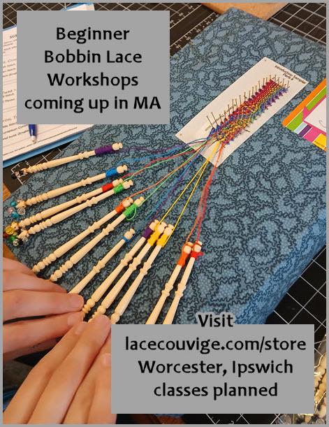 A small beginner bobbin lace project in rainbow color threads is underway on a rectangular lace pillow. There is a small stitch sampler that is almost complete here. It teaches the 3 basic stitches.

A new lace maker's hands are shown touching the bobbins on the right side as they work the stitches. 

Text on the graphic say:

Beginner Bobbin Lace Workshops coming up in MA

Visit lacecouvige.com/sstore

Worcester, Ipswich classes planned