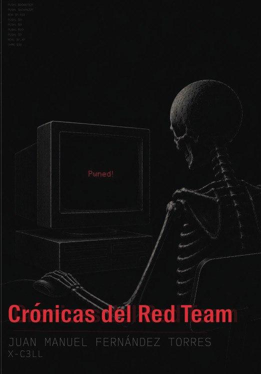 Portada del libro Crónicas del Red Team. La portada muestra un esqueleto de espaldas utilizando un ordenador; en la pantalla del ordenador pone "Pwned!".