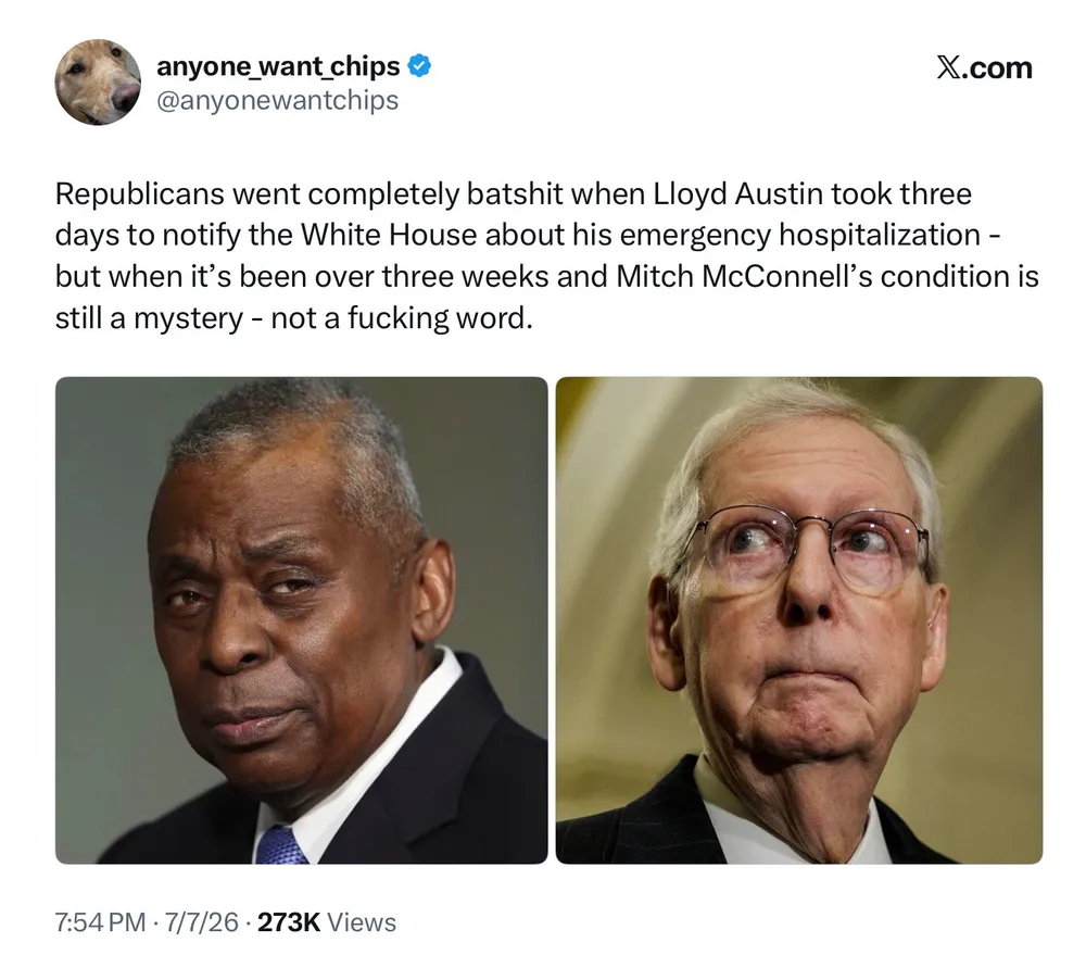 Republicans went completely batshit when Lloyd Austin took three days to notify the White House about his emergency hospitalization - but when it’s been over three weeks and Mitch McConnell’s condition is still a mystery - not a fucking word.