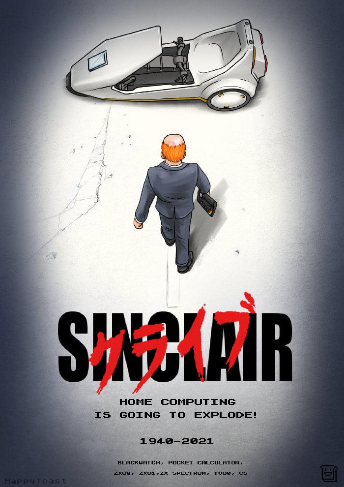 A parody of the movie poster for "Akira". Sir Clive Sinclair,  ZX Spectrum in hand, strides towards his prized C5, with the tagline: "Home computing is going to explode!" Credited to HappyToast (happytoast.co.uk)