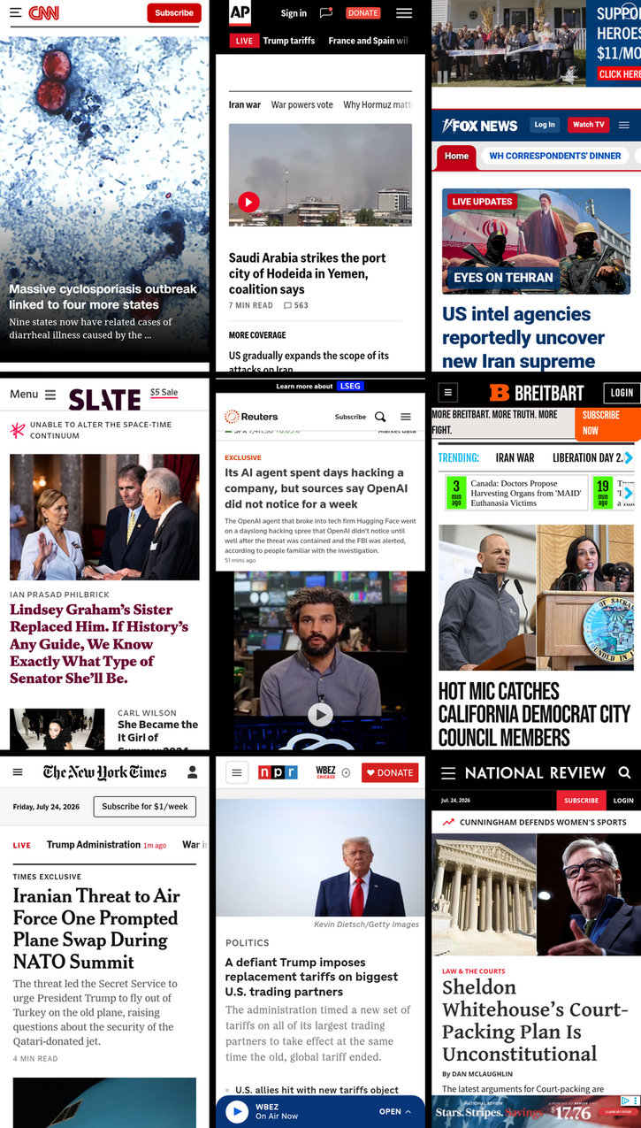 A 3x3 grid of the mobile front pages of CNN, AP News, Fox News, Slate, Reuters, Breitbart, New York Times, NPR, and National Review. The screenshots were taken on July 24th, 2026, at about 7:27 PM ET.