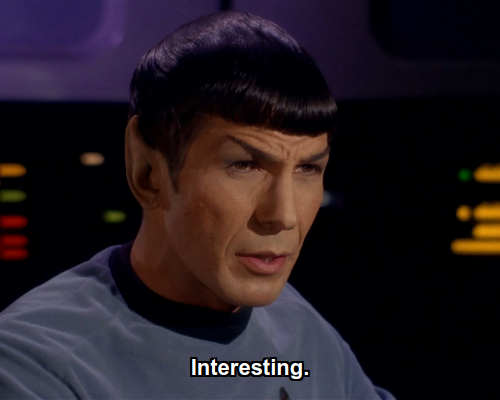 Spock says: Interesting.