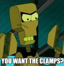 A robot character with a stern expression holds out its claw-like hands, accompanied by the text, "YOU WANT THE CLAMPS?"