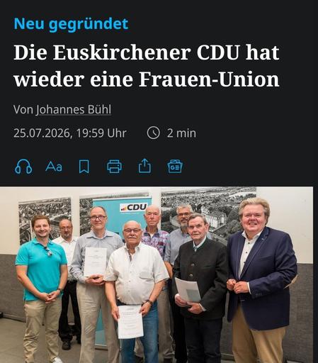 (Im Bild: nur Männer) 

Neu gegrundet

Die Euskirchener CDU hat wieder eine Frauen-Union

Von Johannes Buhl

25.07.2026, 19:59 Uhr 

Originelle Bildunterschrift: Der CDU-Stadtverband Euskirchen um den Vorsitzenden Klaus Voussem (r.) ehrte in einer Mitgliederversammlung langjährige Mitglieder.

Copyright: CDU Euskirchen/David Dreimüller