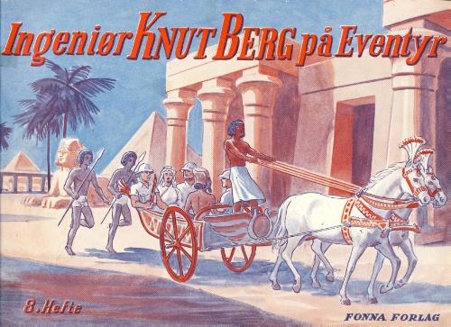 Forsida til "Ingeniør Knut berg på eventyr" 8. hefte. Vi er i gamle Egypt. To hestar dreg ei vogn med tre europeiske menn, ei kvinne av uviss opphav og ein egyptisk mann med skjegg, medan ein egyptiske mann styrer vogna og to egyptiske menn spring etter ho. I bakgrunnen ser vi Sfinksen og pyramider.