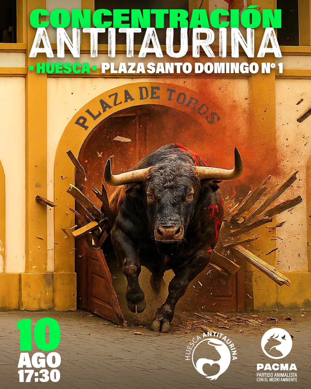 Cartel de una concentración antitaurina en Huesca. Un toro negro rompe la puerta de una plaza de toros; en la parte superior se lee «Concentración antitaurina. Huesca, Plaza Santo Domingo nº 1» y, abajo, «10 AGO, 17:30», junto a los logotipos de Huesca Antitaurina y PACMA.
