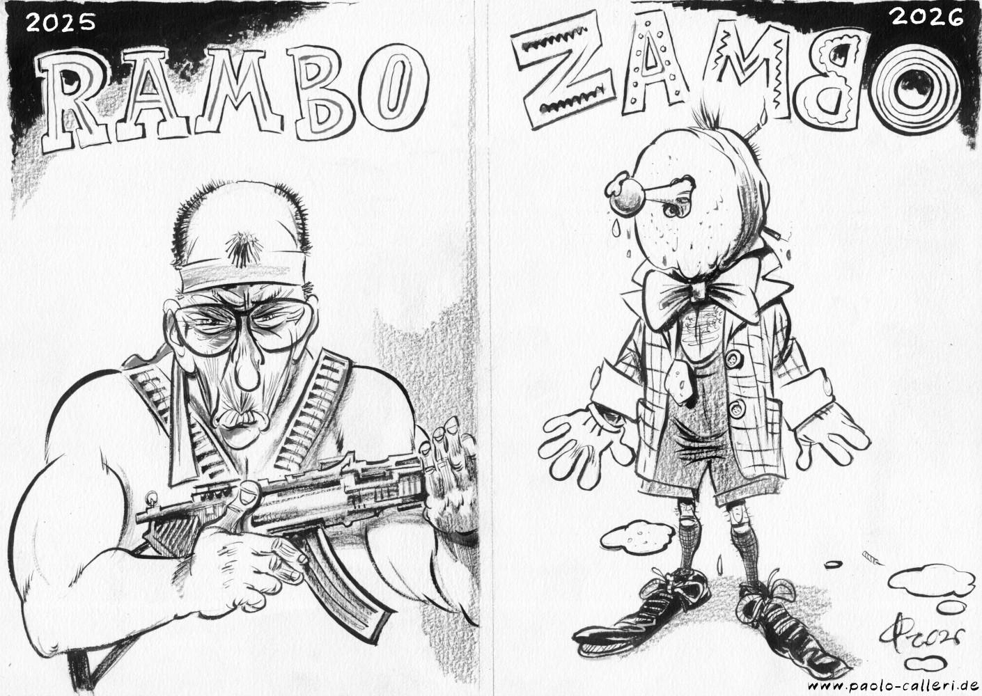 Karikatur "Entwicklung" aus dem Jahr 2026. Das schwarzweiße Bild ist zweigeteilt. Auf der linken Seite starrt uns ein muskelbepackter  Merz an. Er schaut grimmig, hält in seinen Händen ein Sturmgewehr und hat sich um die Stirn ein Tuich gebunden. Darüber steht das Wort Rambo geschrieben. In der linken oberen Ecke ist die Jahreszahl 2025 geschrieben. Auf der gegenüberliegenden Seite steht das Jahr 2026 und das Wort Zambo geschrieben. Darunter steht ein Clown, der soeben mit einer Torte beworfen und im Gesicht getroffen wurde. Der Clown trägt übergroße Schuhe und eine Fliege.