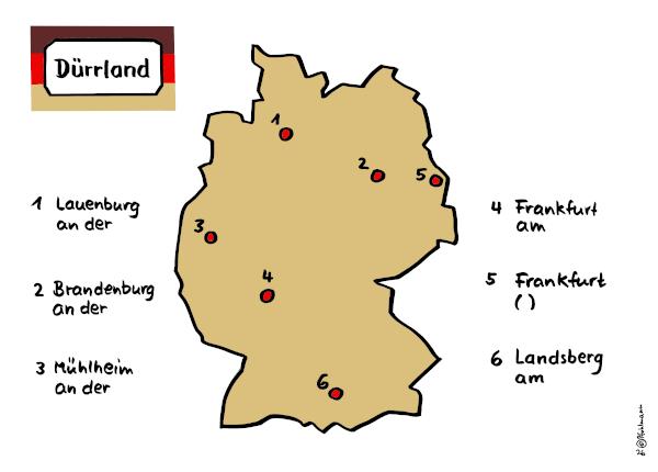Eine Landkarte von "Dürrland" mit ein paar eingezeichneten Städten: Lauenburg an der, Brandenburg an der, Mühlheim an der, Frankfurt am, Frankfurt () und Landsberg am.