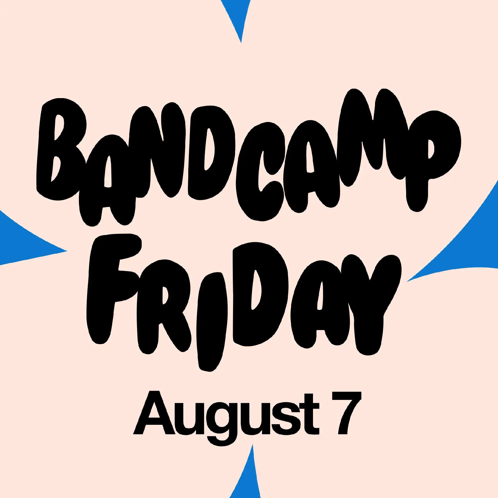 A square poster advertising Bandcamp Friday for August 7th 2026.