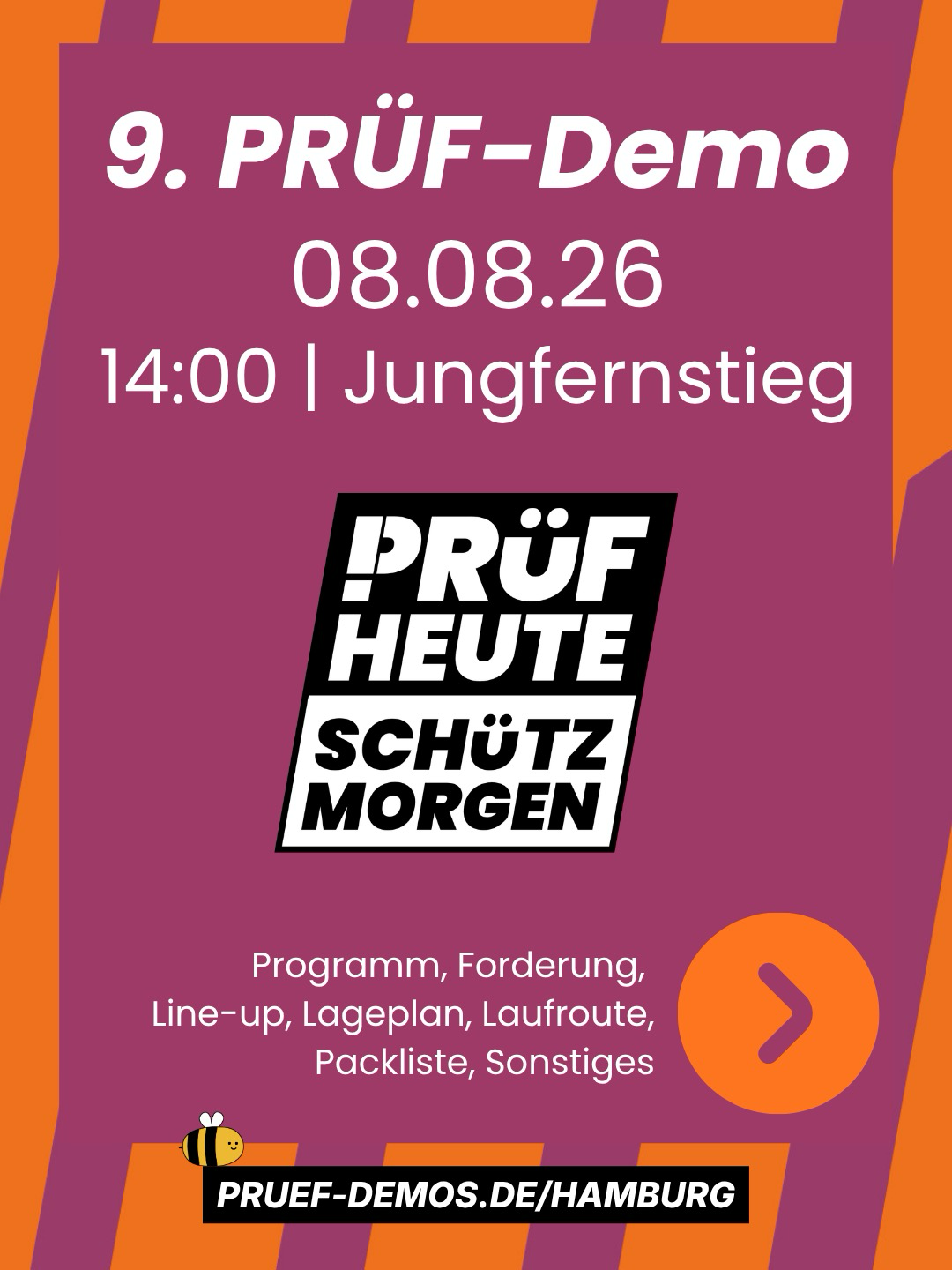 9. PRÜF-Demo 08.08.26 14:00 | Jungfernstieg Programm, Forderung, Line-up, Lageplan, Laufroute, Packliste, Sonstiges [Pfeil nach rechts, folgen auf den nächsten Seiten] PRUEF-DEMOS.DE/HAMBURG