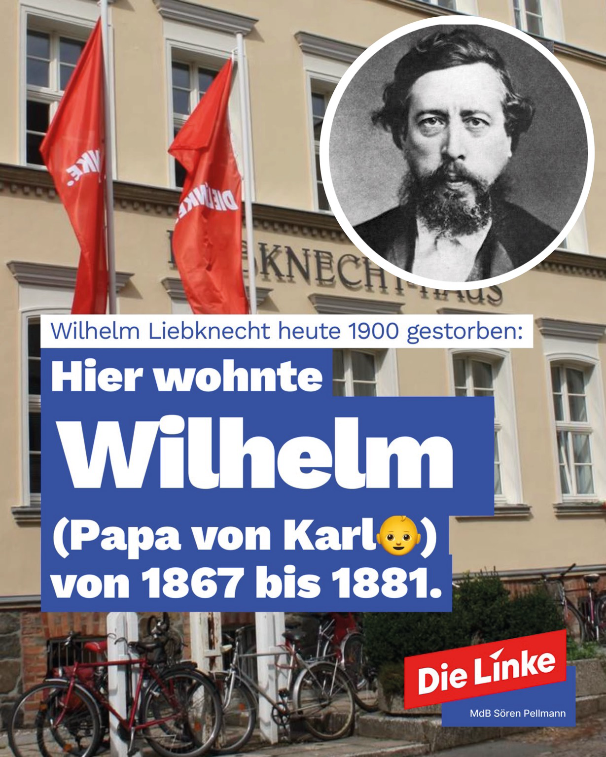 Das Geburtshaus von Karl Liebknecht im Hintergrund. Hier wohnt Wilhelm (Papa von Karl)