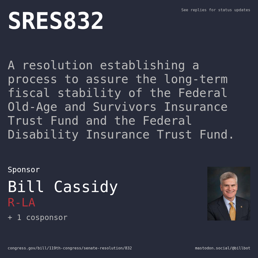 Description of SRES832, and a depiction of its sponsor, Bill Cassidy.