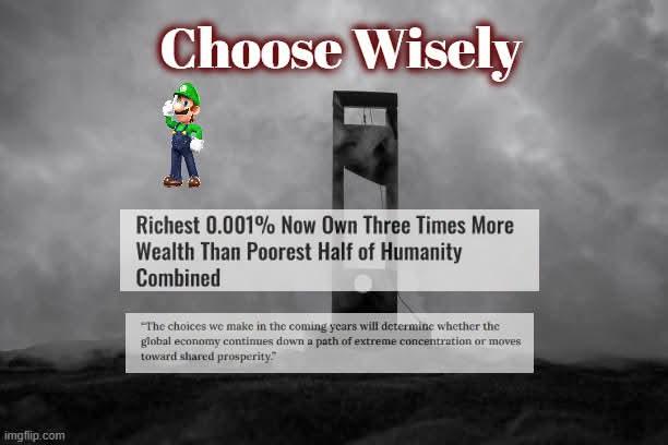 Choose Wisely

Richest 0.001% Now Own Three Times More Wealth Than Poorest Half of Humanity Combined

"The choices we make in the coming years will determine whether the global economy continues down a path of extreme concentration or moves toward shared prosperity."