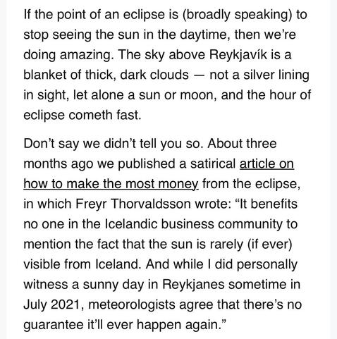 Screenshot of an email that starts: If the point of an eclipse is (broadly speaking) to stop seeing the sun in the daytime, then we're doing amazing. The sky above Reykjavík is a blanket of thick, dark clouds — not a silver lining in sight, let alone a sun or moon, and the hour of eclipse cometh fast.