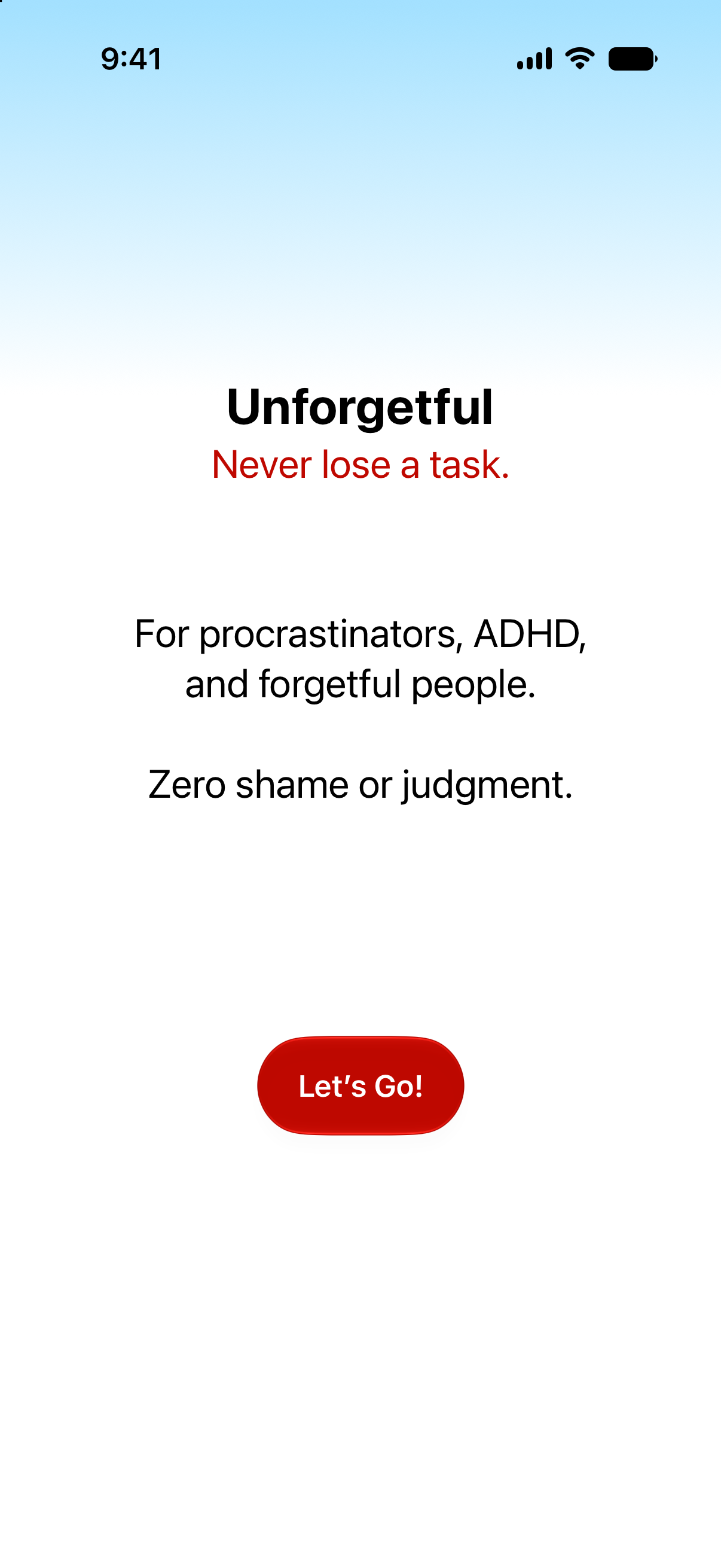 Screenshot of Unforgetful onboarding: “Unforgetful: Never lose a task. For procrastinators, ADHD, and forgetful people. Zero shame or judgment.”