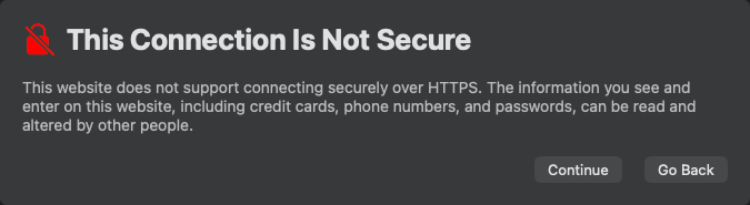 screenshot of a big red crossed-out lock icon, and the text This Connection Is Not Secure This website does not support connecting securely over HTTPS. The information you see and enter on this website, including credit cards, phone numbers, and passwords, can be read and altered by other people.