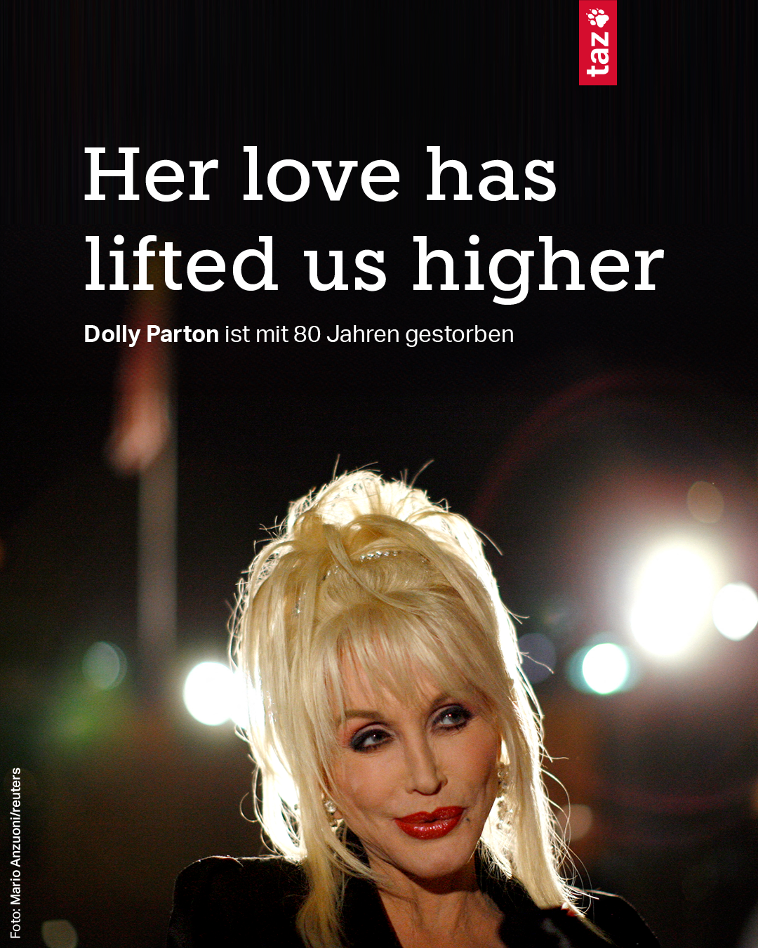 Ein Foto von Dolly Parton. Dazu der Text: Her love has lifted us higher. Dolly Parton ist mit 80 Jahren gestorben
