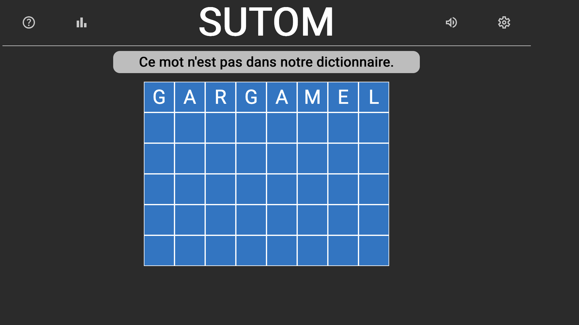 Capture écran Sutom: GARGAMEL 
ça rentre dans les cases mais ce n'est pas valide, nom propre... 