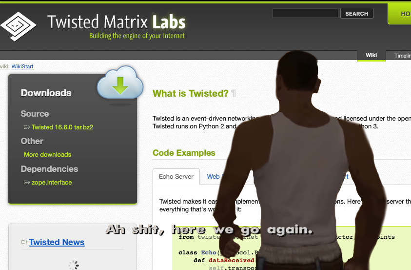 GTA San Andreas "ah shit, here we go again" meme overlaid onto a very old screenshot of the Twisted project website, circa 2016
