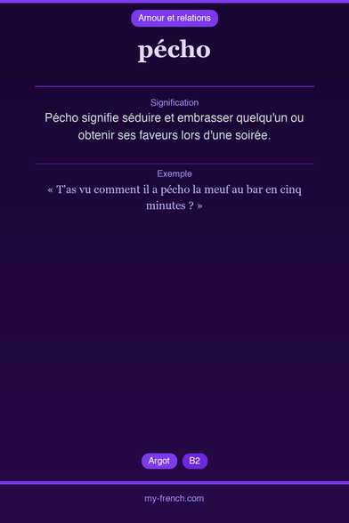 🇫🇷 péchoPécho signifie séduire et embrasser quelqu'un...
