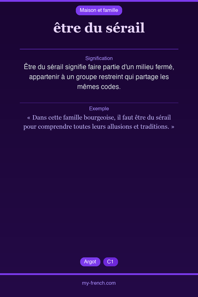 🇫🇷 être du sérailÊtre du sérail signifie faire partie d&#...