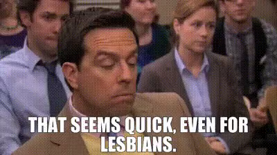 The office that seems quick even for lesbians 