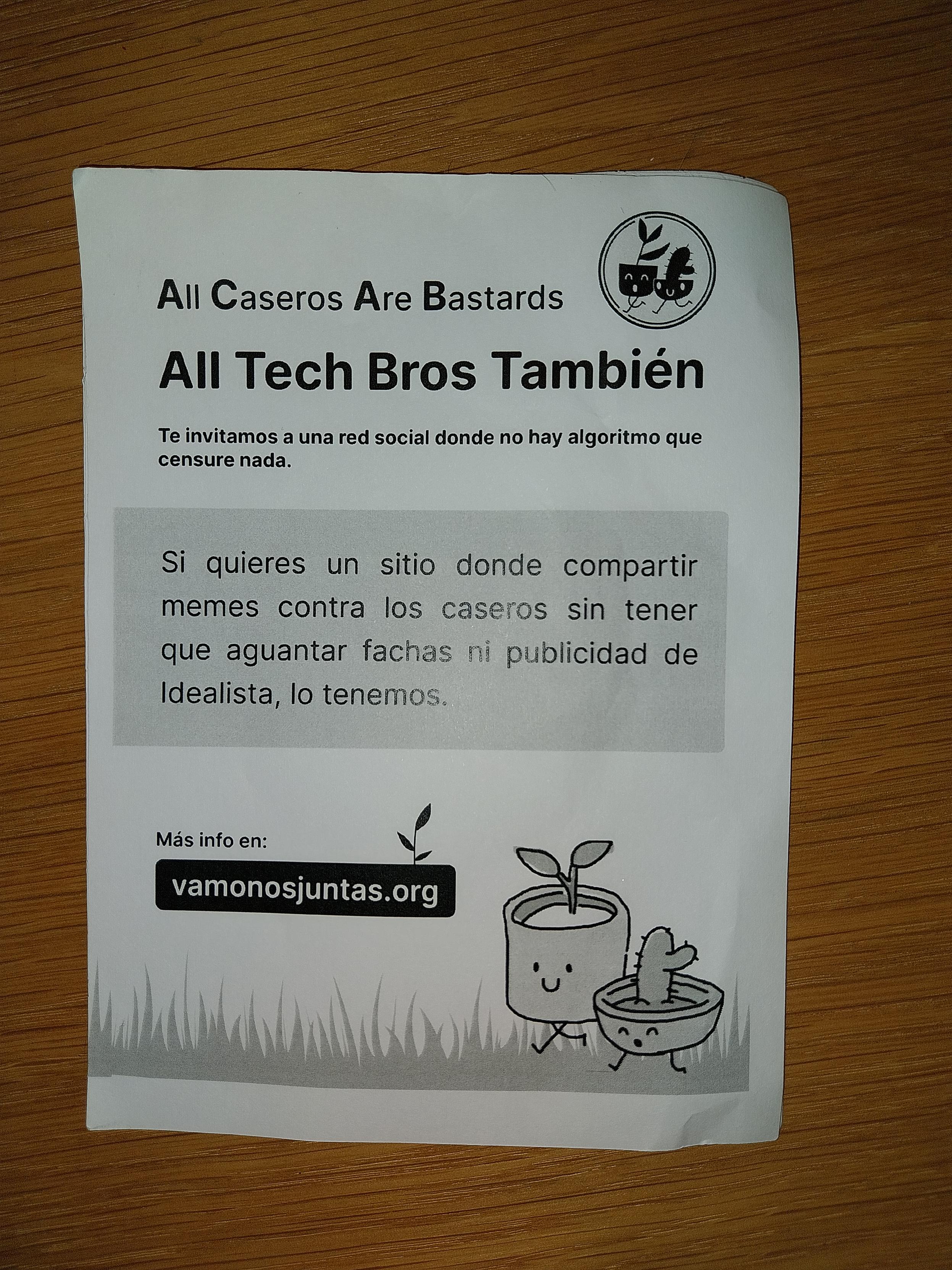 All Caseros are Bastard
All Tech Bros Tambien
Si quieres un sitio donde compartir memes contra los caseros son tener que aguantar fachas ni publicidad de Idealista, lo tenemos.
Vamonosjuntas.org