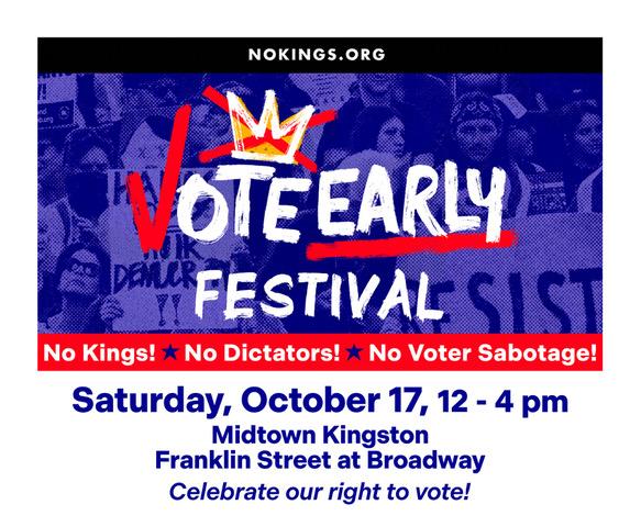 Here's a poster about our Vote Early Festival October 17 in Kingston, NY