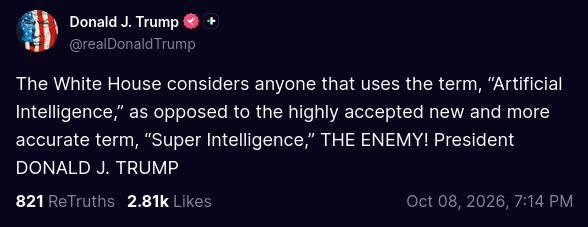 President Trump stated that anyone using the term "Artificial Intelligence" instead of "Super Intelligence" is an enemy. #Russia #US